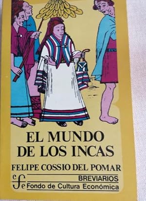 Bild des Verkufers fr El mundo de los incas. Felipe Cosso del Pomar. Fondo de Cultura Econmica, 2000. 216pp zum Verkauf von LIBRERA OESTE