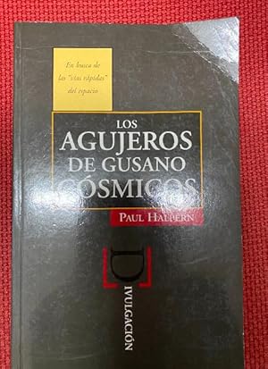 Imagen del vendedor de LOS AGUJEROS DE GUSANO COSMICOS. PAUL HALPERN. EDICIONES B. a la venta por LIBRERA OESTE