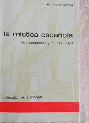 Image du vendeur pour La mstica espaola, I (Antecedentes y Edad Media). [Tapa blanda] by MORON AR. mis en vente par LIBRERA OESTE