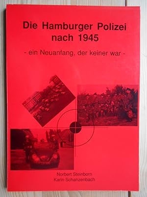 Die Hamburger Polizei nach 1945 - Ein Neuanfang, der keiner war.