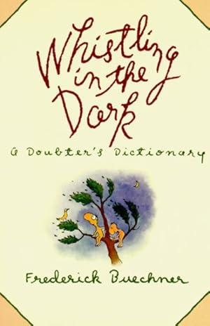 Seller image for Whistling in the Dark : A Doubter's Dictionary for sale by GreatBookPrices