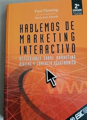 Imagen del vendedor de Hablemos de marketing interactivo: Reflexiones sobre marketing digital y comercio electrnico (Libros profesionales) a la venta por LIBRERA OESTE