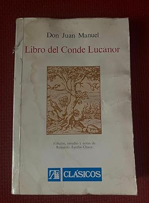 Imagen del vendedor de LIBRO DEL CONDE LUCANOR. DON JUAN MANUEL. EDICIN REINALDO AYERBE-CHAUX. 1983, ALHAMBRA a la venta por LIBRERA OESTE
