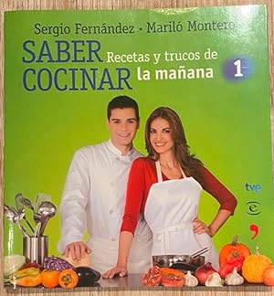 Image du vendeur pour Saber cocinar. Recetas y trucos de la maana de la 1. (FUERA DE COLECCIN Y ONE SHOT) mis en vente par LIBRERA OESTE