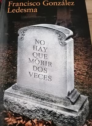 Image du vendeur pour No hay que morir dos veces (Autores Espaoles e Iberoamericanos) mis en vente par LIBRERA OESTE