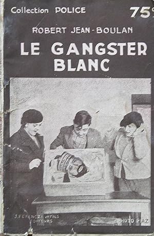 Seller image for Le Gangster blanc for sale by Bouquinerie L'Ivre Livre