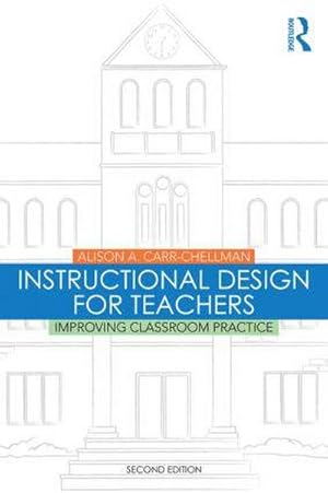 Bild des Verkufers fr Instructional Design for Teachers : Improving Classroom Practice zum Verkauf von AHA-BUCH GmbH