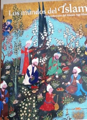 Image du vendeur pour Mundos del islam en la coleccion del museo aga khan mis en vente par LIBRERA OESTE