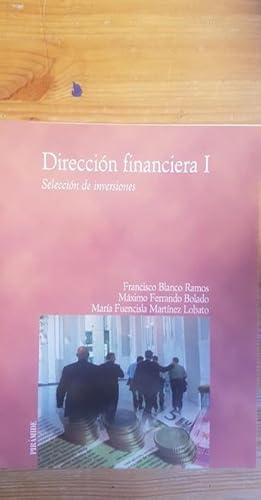 Seller image for Direccion financiera I. seleccion de inversiones (Economia Y Empresa) for sale by LIBRERA OESTE