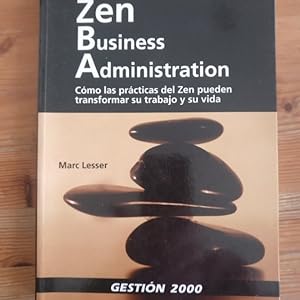 Seller image for Zen Business Administration. Como La Practica Del Zan Pueden Transform for sale by LIBRERA OESTE