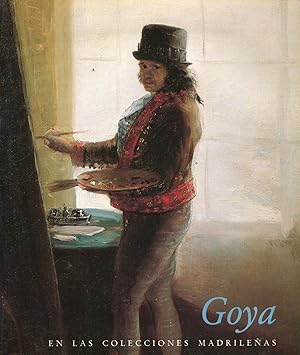 Goya en las colecciones madrilenas