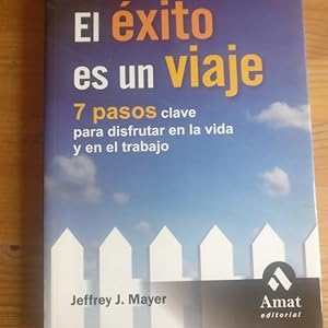 Imagen del vendedor de El xito es un viaje: 7 pasos para disfrutar en la vida y en el trabajo a la venta por LIBRERA OESTE