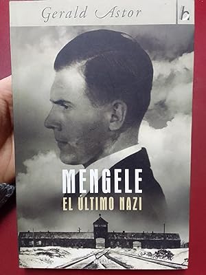 Mengele. El último nazi