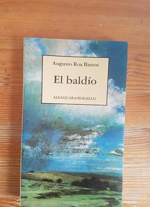 Image du vendeur pour El baldo Augusto Roa bastos Publicado por Alfaguara (1993) nuevo mis en vente par LIBRERA OESTE