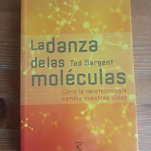 Seller image for Danza de las moleculas, la - como la nanotecnologia cambia nuestras VI for sale by LIBRERA OESTE