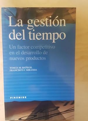 Seller image for La gestin del tiempo: Un factor competitivo en el desarrollo de nuevos productos (Empresa Y Gestin) for sale by LIBRERA OESTE