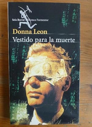 Imagen del vendedor de VESTIDO PARA LA MUERTE. LEON, Donna. Seix Barral., (2000) 285pp a la venta por LIBRERA OESTE