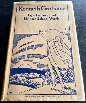 KENNETH GRAHAME LIFE, LETTERS & UNPUBLISHED WORK