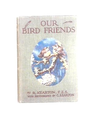 Imagen del vendedor de Our Bird Friends a la venta por World of Rare Books