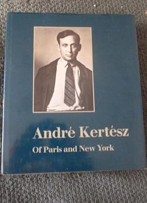 Image du vendeur pour Andre Kertesz Of Paris and New York /anglais mis en vente par LIBRERA OESTE