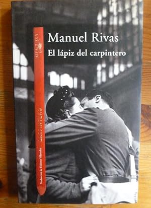 Imagen del vendedor de El lpiz del carpintero Manuel Rivas Publicado por Alfaguara, Madrid (1998) 201pp a la venta por LIBRERA OESTE