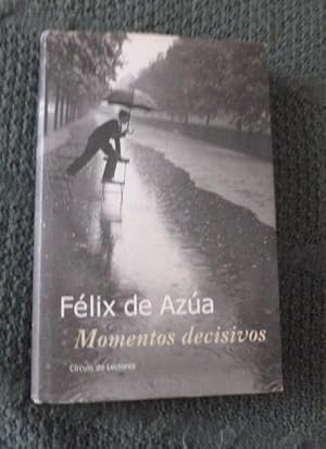 Imagen del vendedor de MOMENTOS DECISIVOS Felix De Azua Editorial: CIRCULO DE LECTORES, Barcelona (2000) 324pp a la venta por LIBRERA OESTE