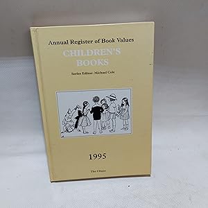Bild des Verkufers fr Annual Register Of Book Values Children's Books 1995 zum Verkauf von Cambridge Rare Books
