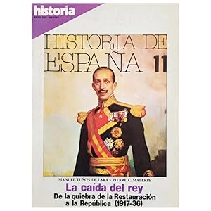 Imagen del vendedor de HISTORIA 16 EXTRA XXIII: HISTORIA DE ESPAA 11: La cada del rey. De la quiebra de la Restauracin a la Repblica (1917-36) a la venta por LIBRERIA CLIO