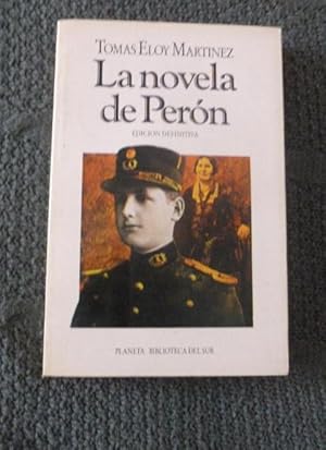 Image du vendeur pour La novela de Peron Tomas Eloy Martinez Editorial: Editorial Planeta - Buenos Aires (1990) 360pp mis en vente par LIBRERA OESTE