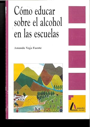 Seller image for Como educar sobre el alcohol en las escuelas for sale by Papel y Letras
