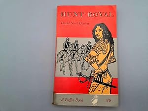 Seller image for Hunt Royal. With illustrations by William Stobbs (Puffin Books. no. PS174.) for sale by Goldstone Rare Books