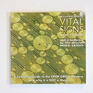 Vital Signs: A Complete Guide to the Crop Circle Mystery and Why it is Not a Hoax