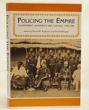 Policing The Empire Government,Authority and Control 1830-1940