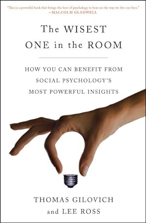 Bild des Verkufers fr Wisest One in the Room : How You Can Benefit from Social Psychology's Most Powerful Insights zum Verkauf von GreatBookPrices