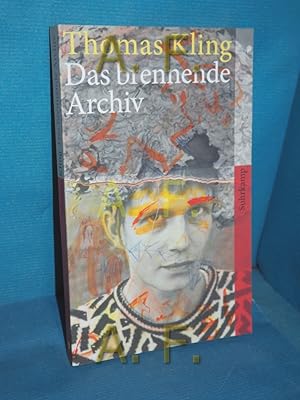 Seller image for Das brennende Archiv unverffentlichte Gedichte, Briefe, Handschriften und Photos aus dem Nachla sowie zu Lebzeiten entlegen publizierte Gedichte, Essays und Gesprche for sale by Antiquarische Fundgrube e.U.