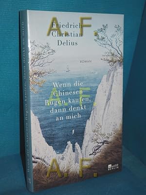 Bild des Verkufers fr Wenn die Chinesen Rgen kaufen, dann denkt an mich. Roman zum Verkauf von Antiquarische Fundgrube e.U.