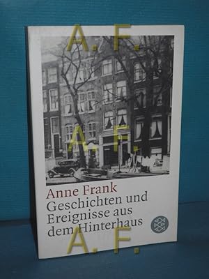 Bild des Verkufers fr Geschichten und Ereignisse aus dem Hinterhaus. Anne Frank. Aus dem Niederlnd. von Edith Schmidt . Mit einer Einf. von Gerrold van der Stroom zum Verkauf von Antiquarische Fundgrube e.U.