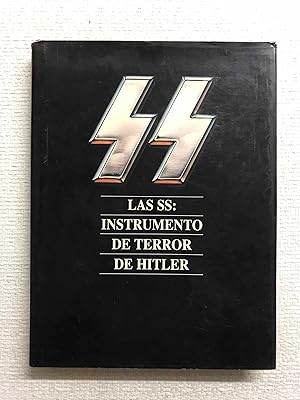 Imagen del vendedor de Las SS. Instrumento de terror de Hitler a la venta por Campbell Llibres