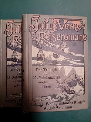 Der Triumph des 19. Jahrhunderts. 1. und 2. Band. Rechtmässige Ausgabe. ( = Julius Verne`s Reiser...