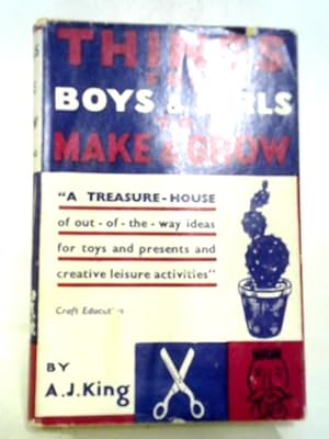 Image du vendeur pour Things for Boys and Girls to Make and Grow (Right Way Books) mis en vente par World of Rare Books