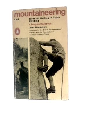 Bild des Verkufers fr Mountaineering, From Hill Walking to Alpine Climbing (Penguin Handbooks) zum Verkauf von World of Rare Books