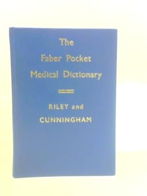 Bild des Verkufers fr The Faber Pocket Medical Dictionary zum Verkauf von World of Rare Books