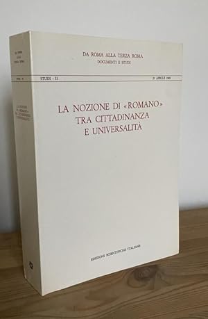 La nozione di «Romano» tra cittadinanza e universalità. II. Seminario Internazionale di Studi Sto...