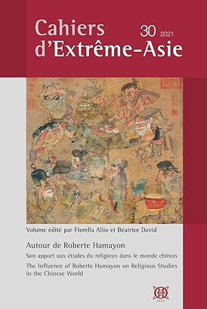 Bild des Verkufers fr Cahiers d'Extrme-Asie 30 (2021) : Autour de Roberte Hamayon. Son apport aux tudes du religieux dans le monde chinois / The Influence of Roberte Hamayon on Religious Studies in the Chinese World zum Verkauf von Joseph Burridge Books