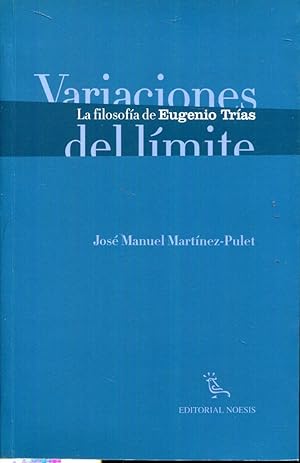 Seller image for Variaciones del lmite: la filosofa de Eugenio Tras for sale by Rincn de Lectura