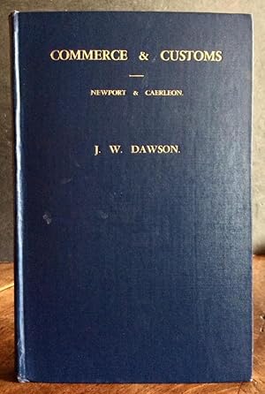 COMMERCE & CUSTOMS A HISTORY OF THE PORTS OF NEWPORT & CAERLEON