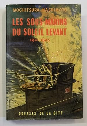 Image du vendeur pour Les sous-marins du Soleil levant 1941 - 1945. mis en vente par Antiquariat Martin Barbian & Grund GbR