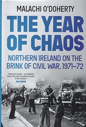 Seller image for The Year of Chaos: Northern Ireland on the Brink of Civil War, 1971-72 for sale by The Anthropologists Closet