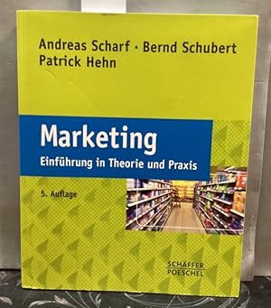 Marketing : Einführung in Theorie und Praxis.