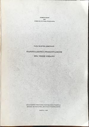 Pianificazione e progettazione del verde urbano. ( Pubblicazioni del corso di Cultura in Ecologia)